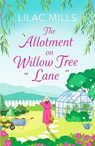 The Allotment on Willow Tree Lane - Lilac Mills - 9781800328846