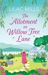The Allotment on Willow Tree Lane - Lilac Mills - 9781800328846