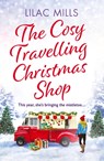 The Cosy Travelling Christmas Shop - Lilac Mills - 9781800328860