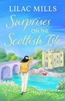 Surprises on the Scottish Isle - Lilac Mills - 9781800328877