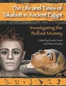 The Life and Times of Takabuti in Ancient Egypt - Rosalie (Co-Director David ; Eileen (Head of Archaeology and Palaeoecology Murphy - 9781800348585