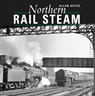 Northern Rail Steam - Allan Heyes - 9781800352520