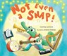 Not Even a SNAP! - Courtney Lawrence - 9781800360914