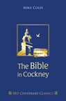 The Bible in Cockney - Mike Coles - 9781800390904