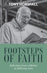 Footsteps of Faith - Tony Horsfall - 9781800394391