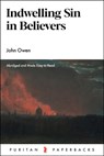 Indwelling Sin in Believers - John Owen - 9781800402218