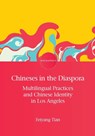 Chineses in the Diaspora - Feiyang Tian - 9781800411685