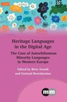 Heritage Languages in the Digital Age - Birte Arendt ; Gertrud Reershemius - 9781800414211