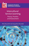 Intercultural Service Learning - Petra Rauschert ; Jacqueline Alexander - 9781800414266
