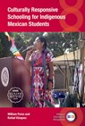 Culturally Responsive Schooling for Indigenous Mexican Students - William Perez ; Rafael Vasquez - 9781800417526