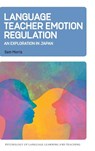 Language Teacher Emotion Regulation - Sam Morris - 9781800419131