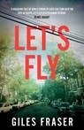 Let's Fly - Giles Fraser - 9781800462861