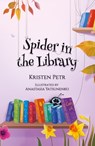 Spider in the Library - Kristen Petr - 9781800465213