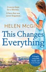 This Changes Everything - Helen McGinn - 9781800483521