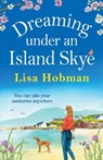 Dreaming Under An Island Skye - Lisa Hobman - 9781800488793