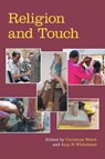 Religion and Touch - Christina Welch ; Amy Whitehead - 9781800500334