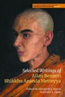 Selected Writings of Allan Bennett, Bhikkhu Ananda Metteyya (Volume 2) - Elizabeth J Harris ; John L Crow - 9781800506527