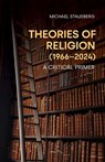 Theories of Religion (1966-2024) - Michael Stausberg - 9781800507920