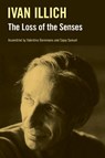 The Loss of the Senses - Ivan Illich - 9781800508644