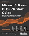 Microsoft Power BI Quick Start Guide - Devin Knight ; Mitchell Pearson ; Bradley Schacht ; Erin Ostrowsky - 9781800561571