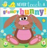 Never Touch a Grumpy Bunny! - Rosie Greening - 9781800582682