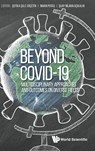 Beyond Covid-19: Multidisciplinary Approaches And Outcomes On Diverse Fields - Sefika Sule (Hacettepe Univ Ercetin ; Nihan (Ankara Haci Bayram Veli Univ Potas ; Suay Nilhan ( Ankara Haci Bayram Veli Univ Acikalin - 9781800611443