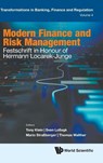 Modern Finance And Risk Management: Festschrift In Honour Of Hermann Locarek-junge - Tony (Queen's Univ Belfast Klein ; Sven (University Of Cooperative Education Dresedn Lobagk ; Mario (Zittau/goerlitz University Of Applied Sciences Strabberger - 9781800611900
