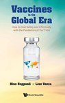 Vaccines In The Global Era: How To Deal Safely And Effectively With The Pandemics Of Our Time - Rino (Glaxosmithkline Vaccines Rappuoli ; Lisa (Italian Assoc For Cancer Research (Airc) Vozza - 9781800611931