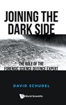 JOINING THE DARK SIDE - Schudel David - 9781800612440