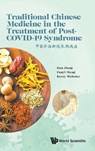 Traditional Chinese Medicine In The Treatment Of Post-covid-19 Syndrome - Dan (Hallam Inst Of Tcm Jiang ; Fanyi (Lincoln College Meng ; Kerry (Cinnabar Therapies Webster - 9781800613485