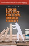 Banking Resilience And Global Financial Stability - Sabri (Em Normandie Business School Boubaker ; Marwa (Newcastle Univ Business School Elnahass - 9781800614314