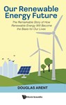 OUR RENEWABLE ENERGY FUTURE - Arent Douglas - 9781800614932