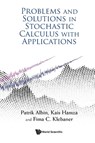 PROBLEMS & SOLUTIONS IN STOCHASTIC CALCULUS WITH APPLN - Kais Hamza Fima C Klebane Patrik Albin - 9781800615601