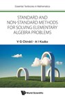 STANDARD & NON-STANDARD METHOD SOLVING ELEMENT ALGEBRA PROB - Chirskii V G - 9781800615861
