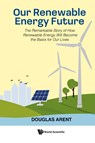 OUR RENEWABLE ENERGY FUTURE - Arent Douglas - 9781800616066