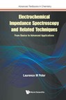 ELECTROCHEMICAL IMPEDANCE SPECTROSCOPY & RELATED TECHNIQUES - Laurence M Peter - 9781800617735