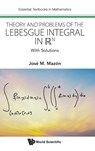 Theory And Problems Of The Lebesgue Integral In R^n: With Solutions - Jose Manuel Mazon (University Of Valencia Ruiz - 9781800618596