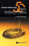 A Random Walk Through Fifty Years Of Rydberg Physics - Barry (Rice University Dunning - 9781800618800