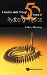 A Random Walk Through Fifty Years Of Rydberg Physics - Barry (Rice University Dunning - 9781800618800