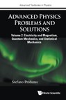 Advanced Physics Problems And Solutions - Volume 2: Electricity And Magnetism, Quantum Mechanics, And Statistical Mechanics - Stefano (Univ Of California Profumo - 9781800618947