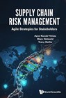 Supply Chain Risk Management: Agile Strategies For Stakeholders - Dr. Ayse (Eskisehir Technical University Kucuk Yilmaz ; Marc (Iu International University Of Applied Sciences Helmold ; Tracy (Macromedia University Of Applied Sciences Dathe - 9781800619197