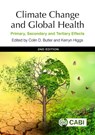 Climate Change and Global Health - Colin (Australian National University Butler ; Dr Kerryn (University of Tasmania Higgs - 9781800620001