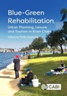 Blue-Green Rehabilitation - Professor Philip (University of British Columbia Hayward - 9781800625273