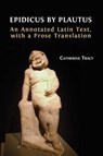 Epidicus by Plautus - TRACY,  Catherine - 9781800642850