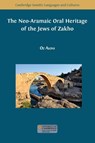 The Neo-Aramaic Oral Heritage of the Jews of Zakho - Oz Aloni - 9781800643024