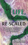 Life, Re-Scaled - Liliane Campos ; Pierre-Louis Patoine - 9781800647503