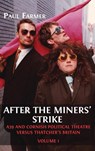 After the Miners' Strike - Paul Farmer - 9781800649132