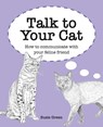 Talk to Your Cat - GREEN,  Susie - 9781800650916