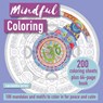 Mindful Coloring: 100 Mandalas and Patterns to Color in for Peace and Calm - Cassandra Lorius - 9781800651579