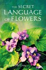 The Secret Language of Flowers - Samantha Gray - 9781800651937
